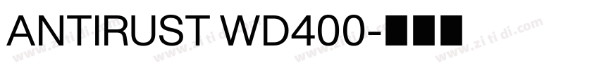 ANTIRUST WD400字体转换